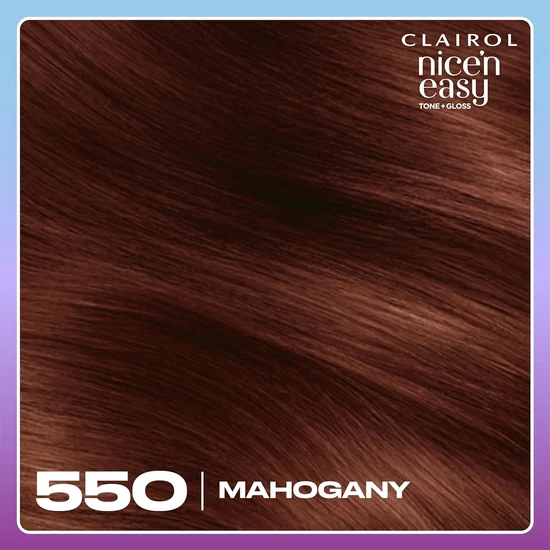 Clairol Nice'n Easy Tone+Gloss Semi Permanent Hair Dye 550/81 Mahogany